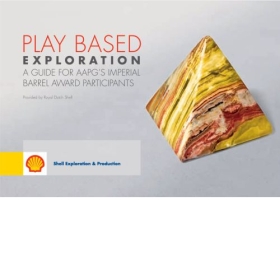 Play Based Exploration: A Guide For AAPG's Imperial Barrel Award Participants